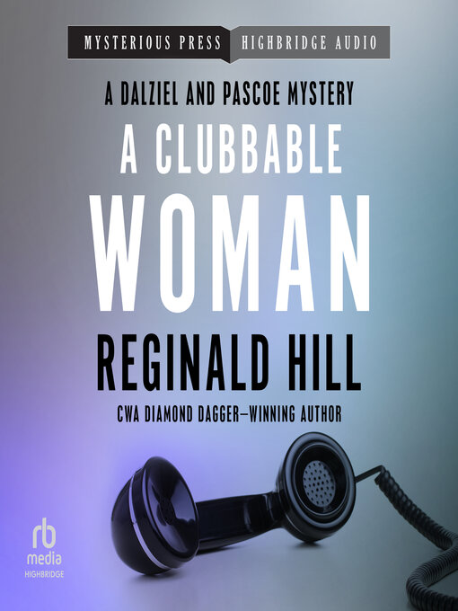 Title details for A Clubbable Woman by Reginald Hill - Available